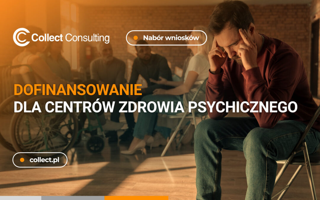 Dofinansowanie dla Centrów Zdrowia Psychicznego i ośrodków I poziomu – nabór wniosków